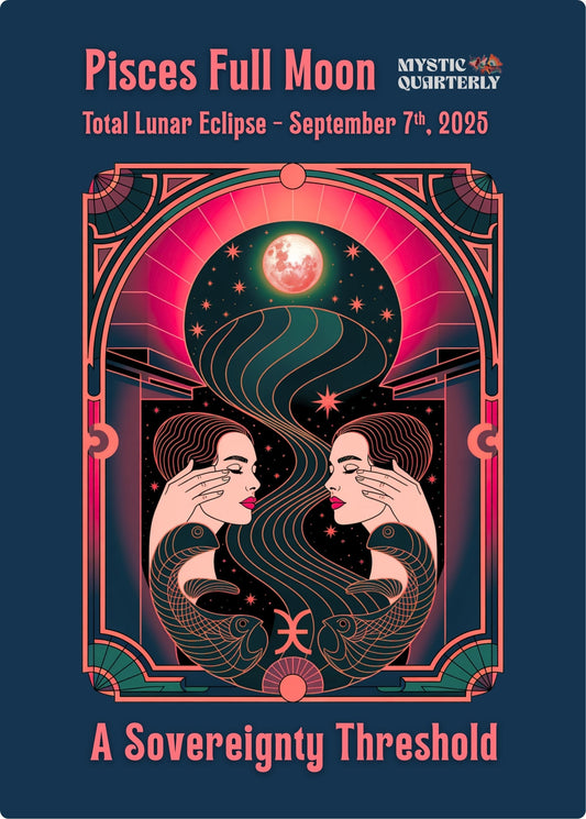 Pisces Full Moon 2025 - Total Lunar Eclipse - A Sovereignty Threshold